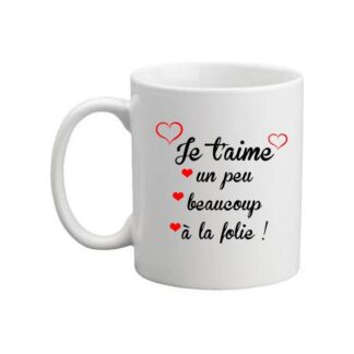 Mug je t'aime à la folie