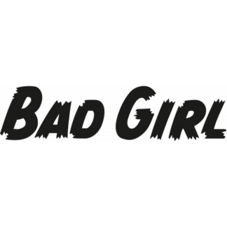 Sticker Autocollant bad girl
