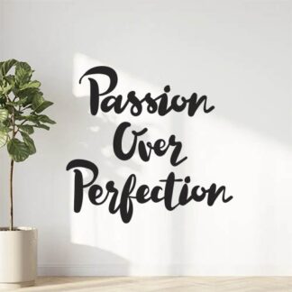 Sticker Autocollant passion_over_perfection citation  CI013