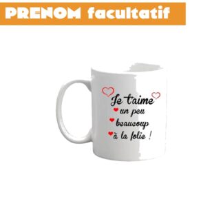 Mug je t'aime à la folie